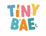 Tiny bae - Home